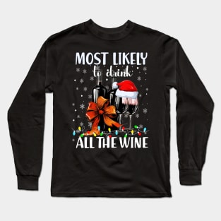 Most Likely To Drink All The Wine Family Matching Christmas Long Sleeve T-Shirt